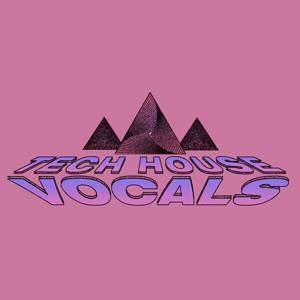 TECH-HOUSE VOCALS