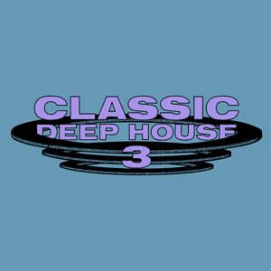 CLASSIC DEEP HOUSE 3
