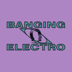 BANGING ELECTRO