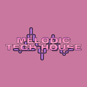MELODIC TECH-HOUSE