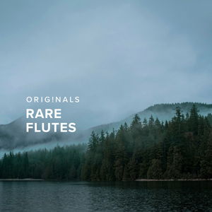 ORIGINALS RARE FLUTES