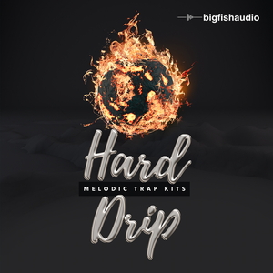 HARD DRIP - MELODIC TRAP KITS