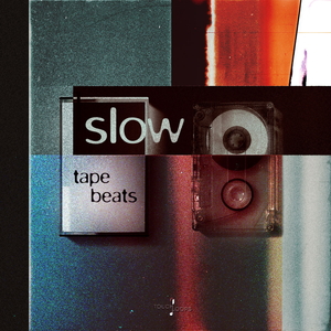 SLOW TAPE BEATS