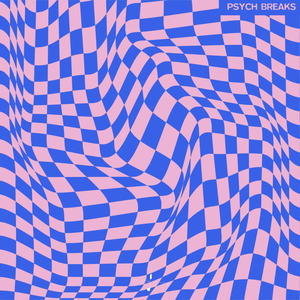 PSYCHE BREAKS
