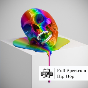 FULL SPECTRUM HIP HOP