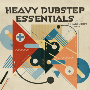 HEAVY DUBSTEP ESSENTIALS