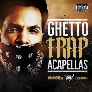 GHETTO TRAP ACAPELLAS
