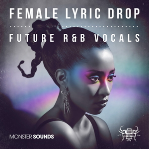 LYRIC DROP FEMALE FUTURE R&B VOCALS