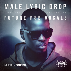 MALE LYRIC DROP - FUTURE R&B VOCALS