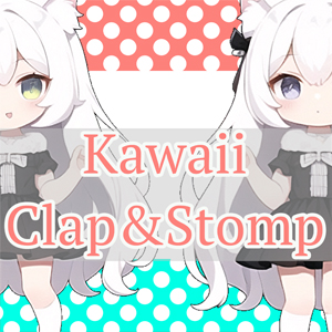 KAWAII CLAP & STOMP