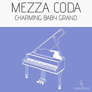 MEZZA CODA: CHARMING BABY GRAND