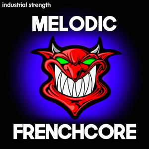 MELODIC FRENCHCORE