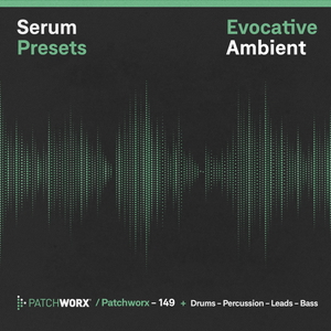 EVOCATIVE AMBIENT - SERUM PRESETS