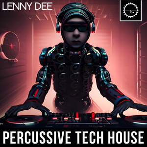 LENNY DEE - PERCUSSIVE TECH HOUSE