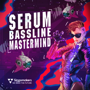 SERUM BASSLINE MASTERMIND