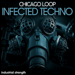CHICAGO LOOP - INFECTED TECHNO