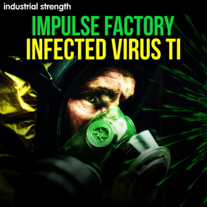 IMPULSE FACTORY - INFECTED VIRUS TI