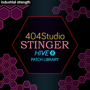 404 STUDIO - STINGER HIVE 2 PRESETS