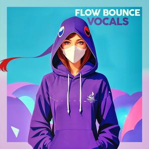 FLOW & BOUNCE VOCALS