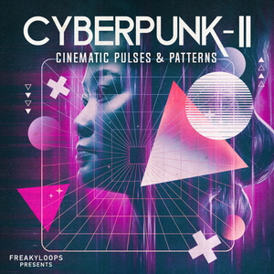 CYBERPUNK - CINEMATIC PULSES & PATTERNS VOL. 2