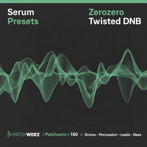 ZEROZERO TWISTED DNB - SERUM PRESETS