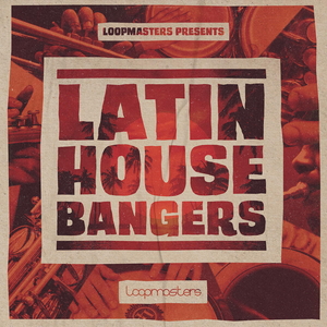 LATIN HOUSE BANGERS