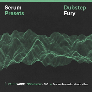 DUBSTEP FURY - SERUM PRESETS