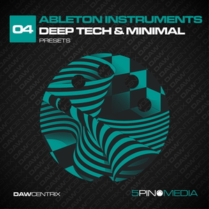 DAWCENTRIX 04 - ABLETON INSTRUMENTS DEEP TECH