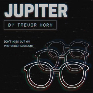 JUPITER BY TREVOR HORN