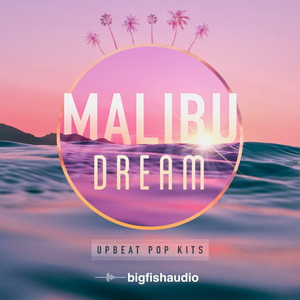 MALIBU DREAM - UPBEAT POP KITS