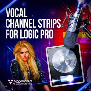 VOCAL CHANNEL STRIPS FOR LOGIC PRO