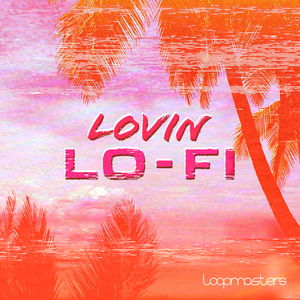 LOVIN LOFI