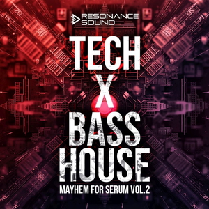 TECH X BASS HOUSE MAYHEM VOL.2 FOR SERUM