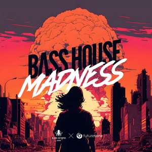 BASS HOUSE MADNESS BY FUTURETONE