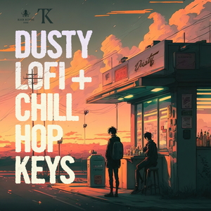 DUSTY LOFI & CHILL HOP KEYS