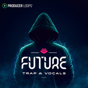 FUTURE TRAP & VOCALS