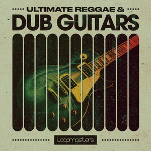 ULTIMATE REGGAE & DUB GUITARS