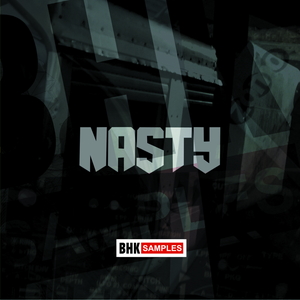 BHK SAMPLES - NASTY