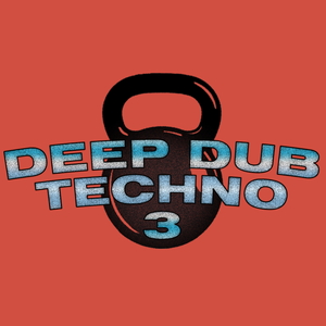 DEEP DUB TECHNO 3