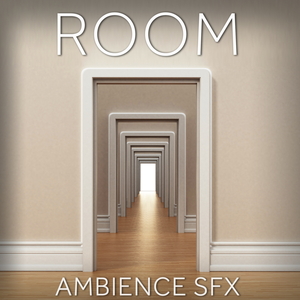 ROOM AMBIENCE SOUND EFFECTS