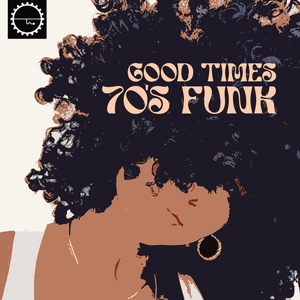 GOOD TIMES - 70S FUNK
