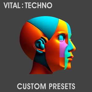 VITAL - TECHNO - CUSTOM PRESETS