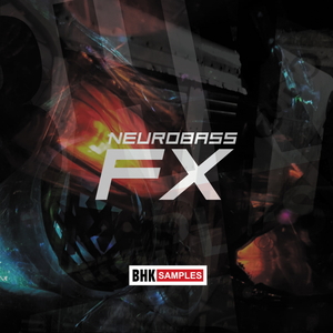BHK SAMPLES - NEUROBASS FX