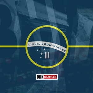 BHK SAMPLES - LIQUID DRUM ‘N‘ BASS II