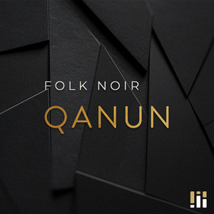 FOLK NOIR: QANUN