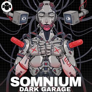 SOMNIUM - DARK GARAGE