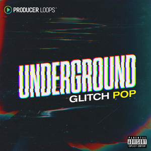 UNDERGROUND GLITCH POP