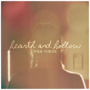 HEARTH AND HOLLOW - FOLK VOICES