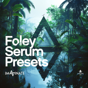 FOLEY SERUM PRESETS BY IMAGINATE