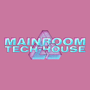 MAINROOM TECH-HOUSE